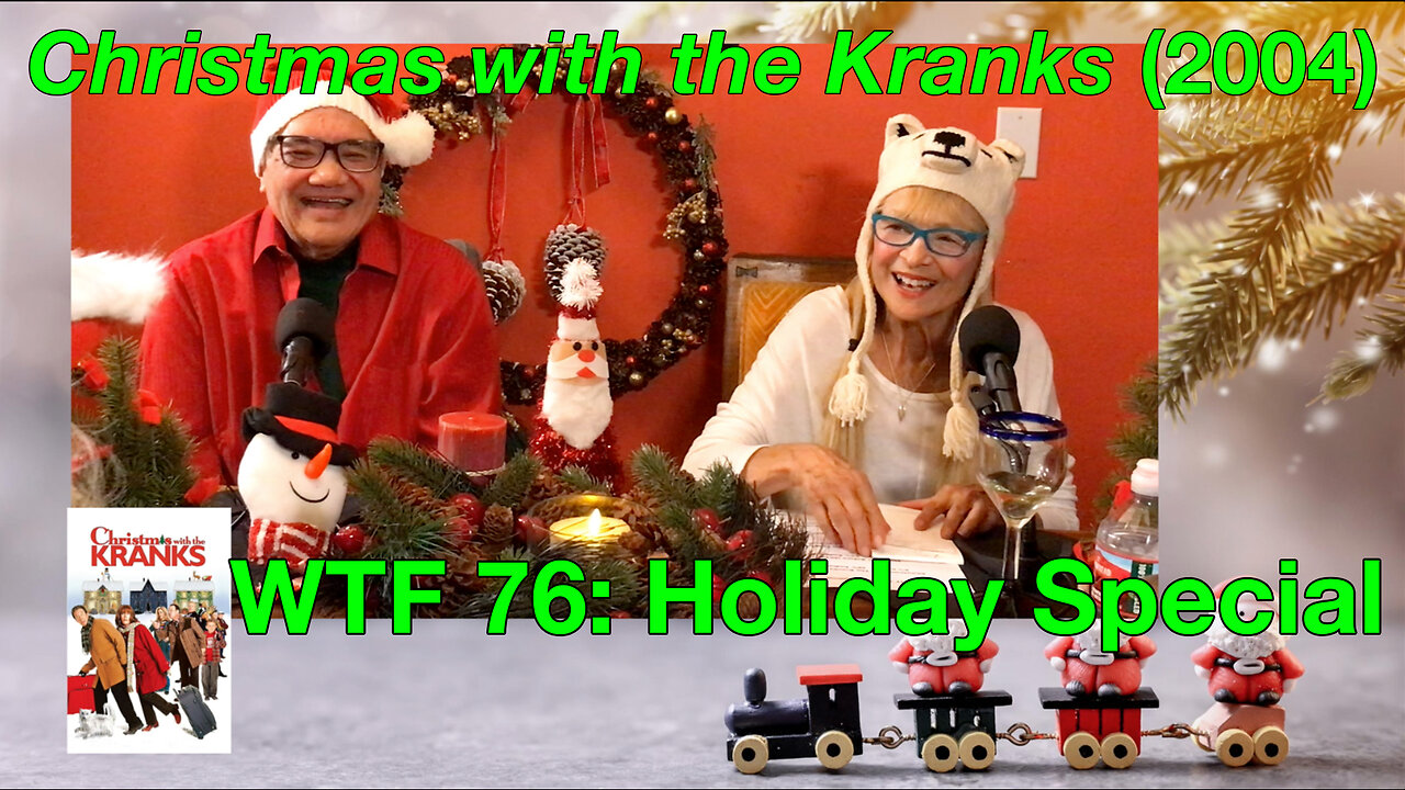 WTF 76: Holiday Special “Christmas with the Kranks” (2004)