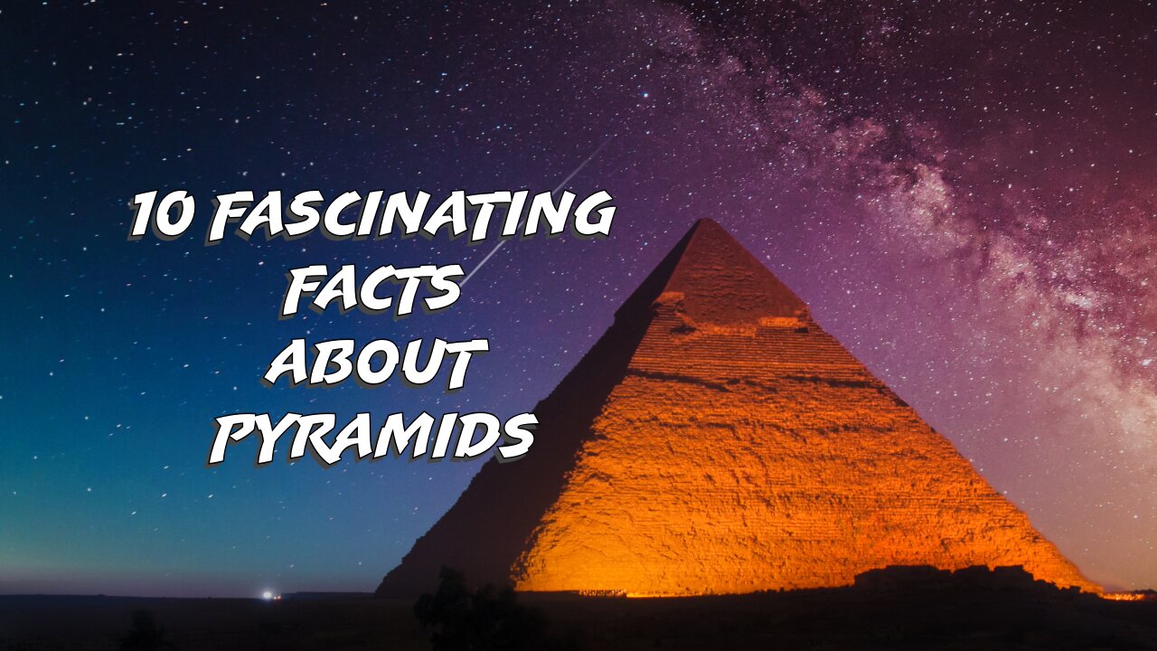 10 Incredible Pyramid Secrets That Will Blow Your Mind