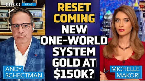 Global Reset: Gold Could Get Revalued to $150K, Is BRICS the Trigger? Andy Schectman