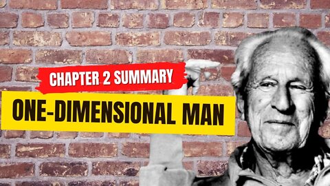 One-Dimensional Man | Chapter 2 Summary, Commentary, and QnA