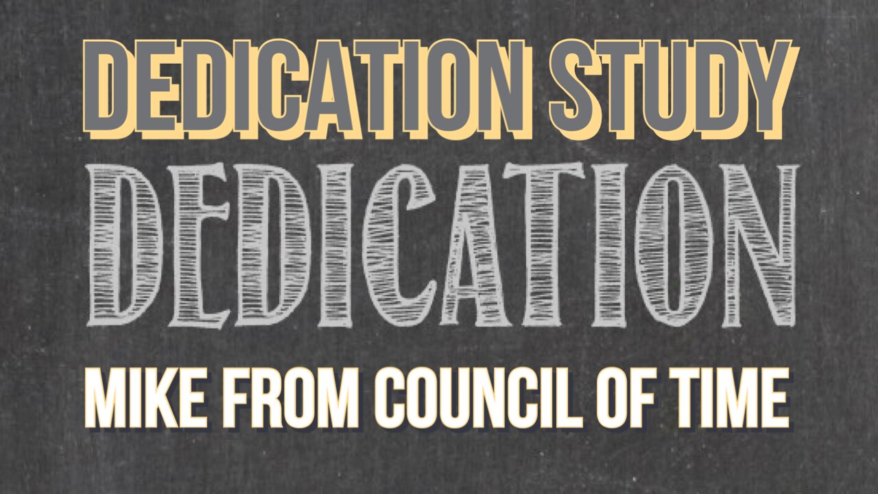 Mike From COT - Dedication Study 1/7/23