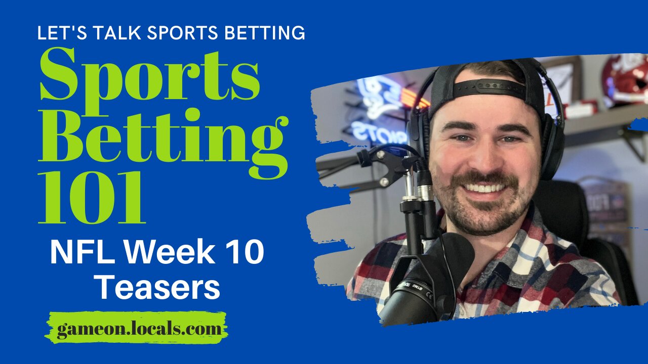 Sports Betting 101: NFL Week 10 Teaser Picks