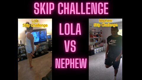 Lola vs Nephew Skip Challenge
