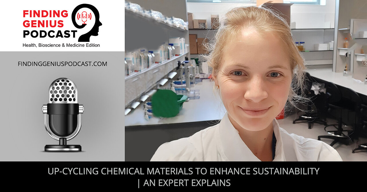 Up-Cycling Chemical Materials To Enhance Sustainability | An Expert Explains