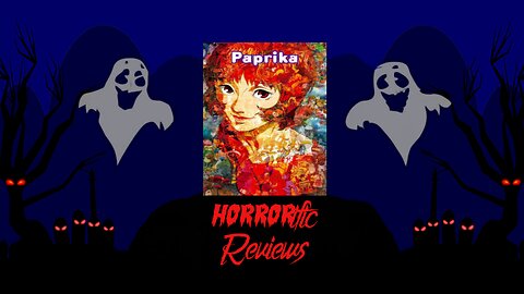HORRORific Reviews Paprika