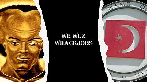 We Wuz Racist Whackjobs - The Nation of Islam 2