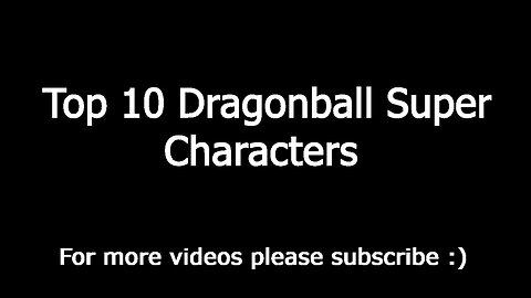 Top 10 Dragonball Super Characters