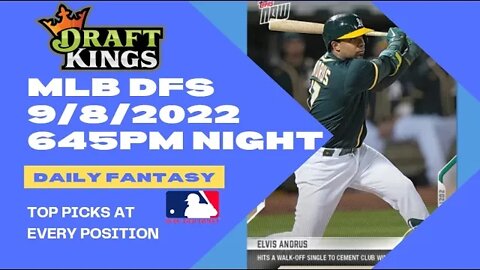 Dream's Top Picks for MLB DFS Today Night Slate 9/8/2022 Daily Fantasy Sports Strategy DraftKings