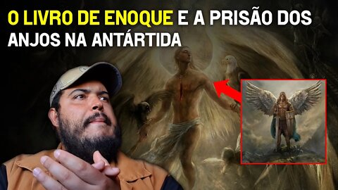 O livro de Enoque e a prisão dos anjos na Antártida