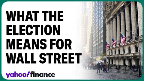 What a Harris or Trump win could mean for Wall Street