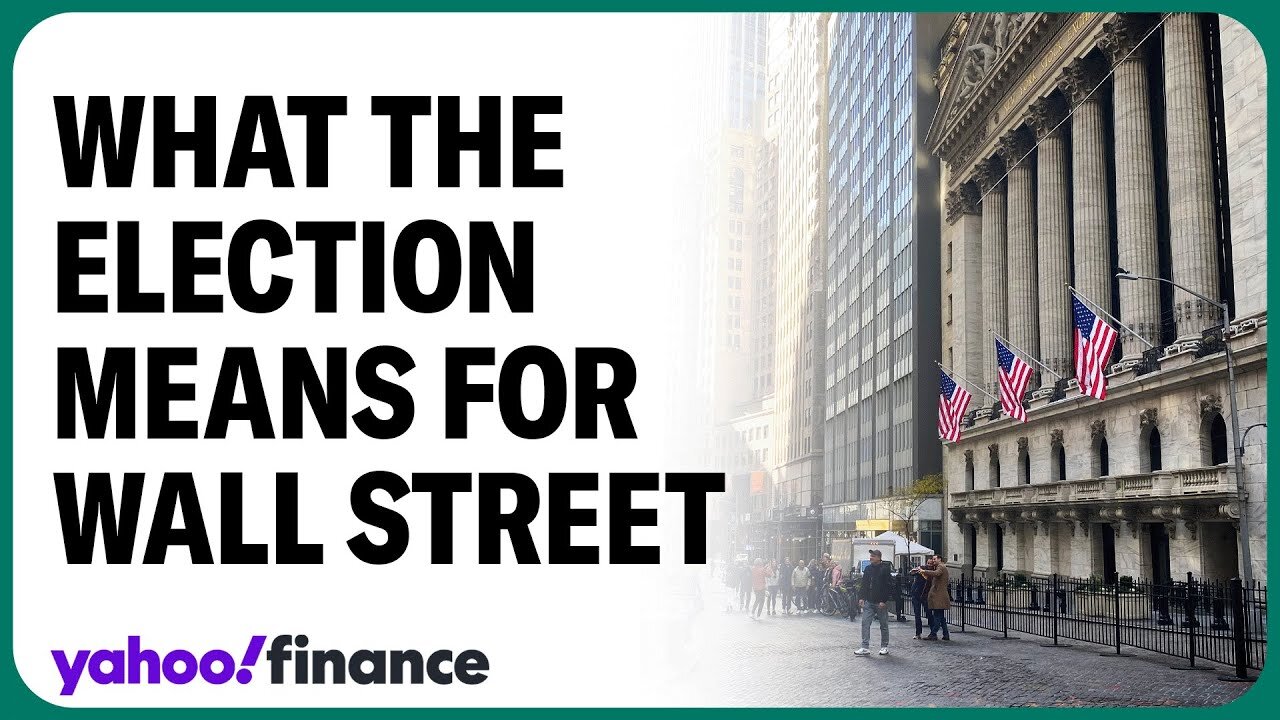 What a Harris or Trump win could mean for Wall Street