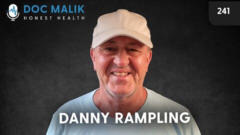 #241 - Danny Rampling: Fear, Control, and the Fight for Freedom