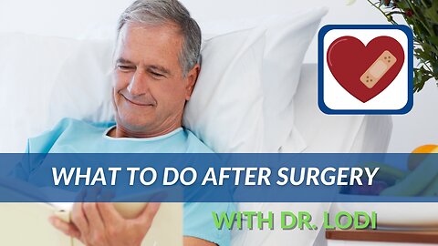 What To Do After Surgery