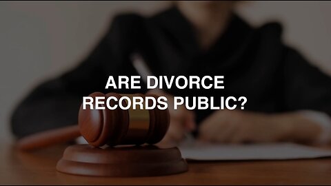 Are Divorce Records Made Public