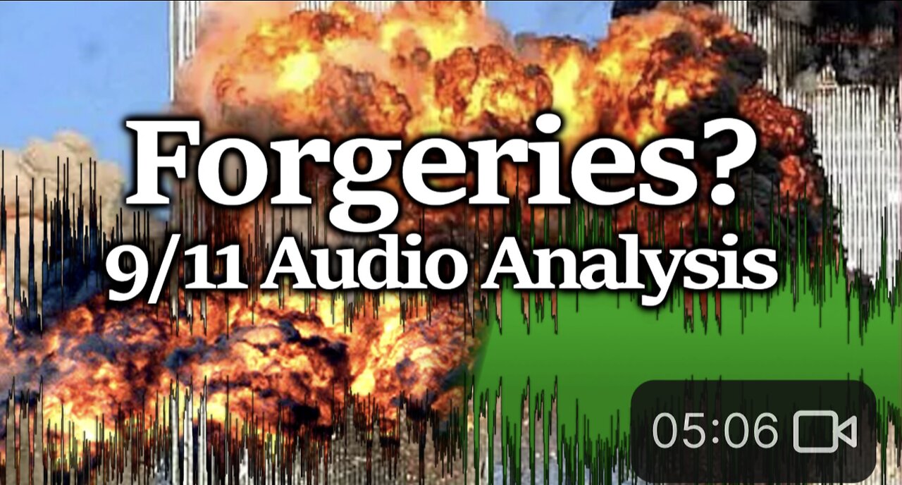 FORGED VIDEOS? Drastically Different Impact Sounds; 9⧸11 South Tower Impact Audio Analysis