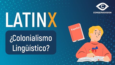 LATINX ¿Colonialismo Lingüístico?