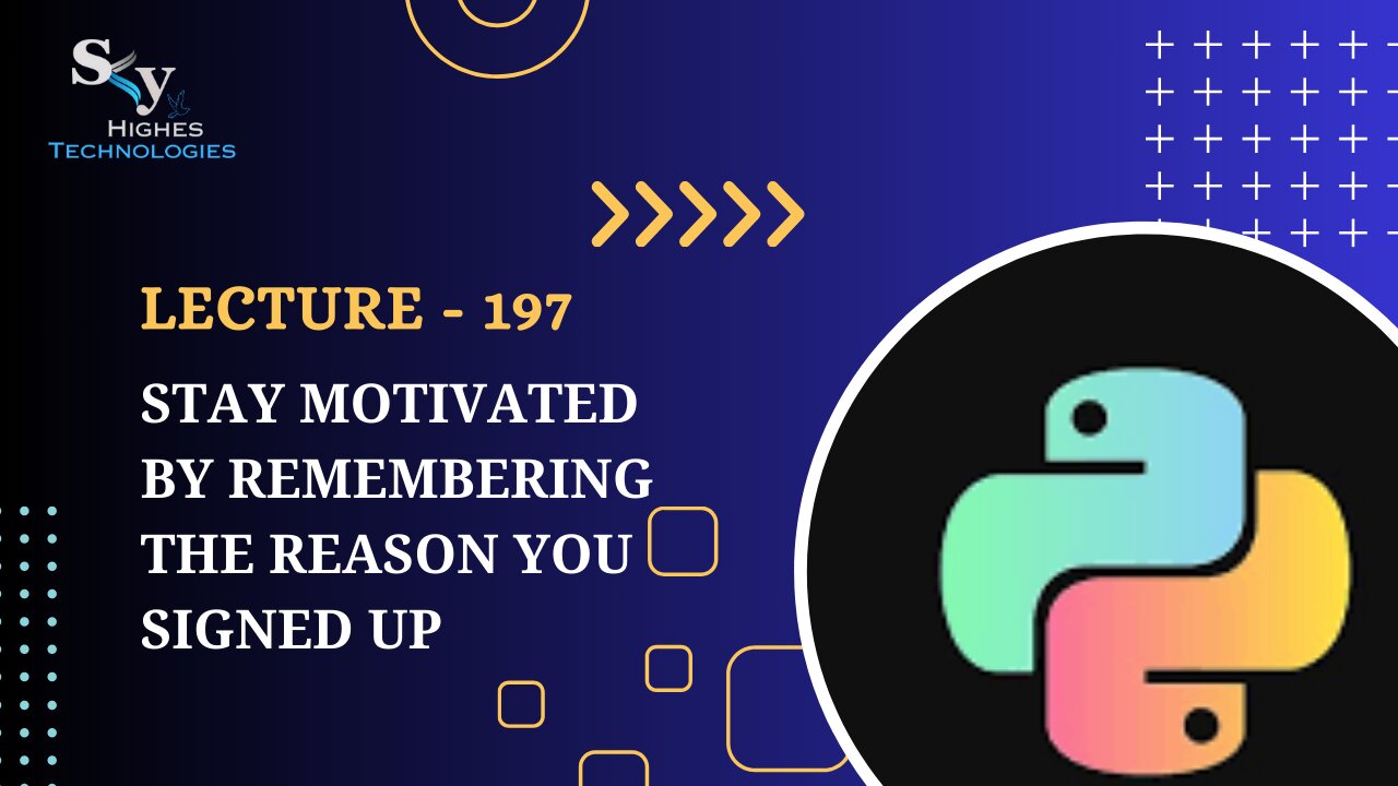 197. Stay motivated by remembering the reason you signed up | Skyhighes | Python