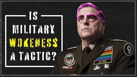Is Military Wokeness a Tactic?