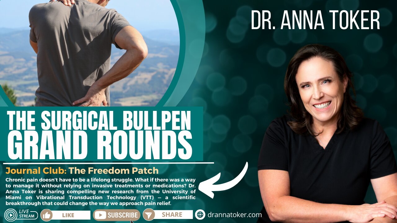 The Surgical Bullpen's Grand Rounds - Journal Club: The Freedom Patch
