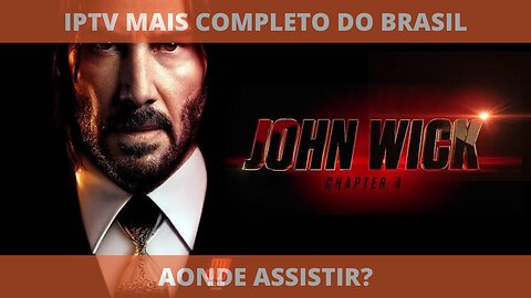 Aonde assistir ao lançamento do cinema JOHN WICK 4: BABA YAGA