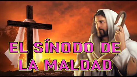 EL SÍNODO DE LA MALDAD - MENSAJE DE JESÚS A MARÍA ZÜR GOTTLICHEN