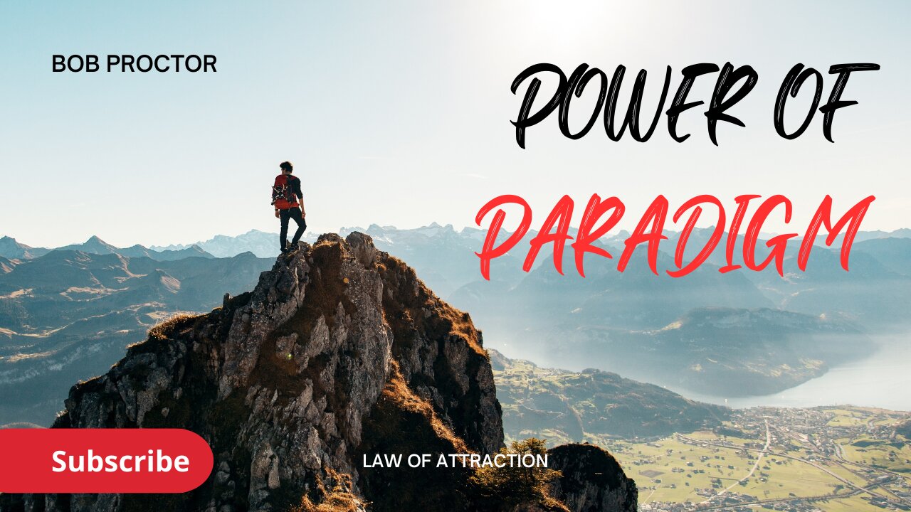 UNDERSTANDING THE POWER OF PARADIGM | BOB PROCTOR