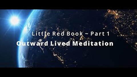 Outward Lived Meditation Part I