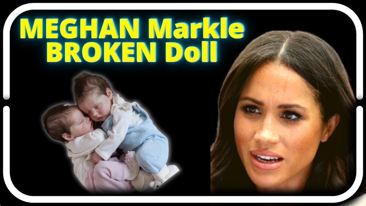 MEGHAN Markle and the DISFIGURED DOLLS of Montecito