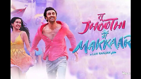 Tu Jhoothi Main Makkaar (2023)
