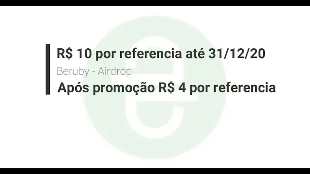 Finalizado - Airdrop - Beruby - R$10 /referencia até 31/12