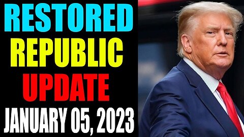 RESTORED REPUBLIC VIA A GCR UPDATE AS OF JANUARY 05, 2023