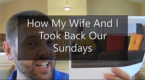 How My Wife and I Took Back Our Sundays