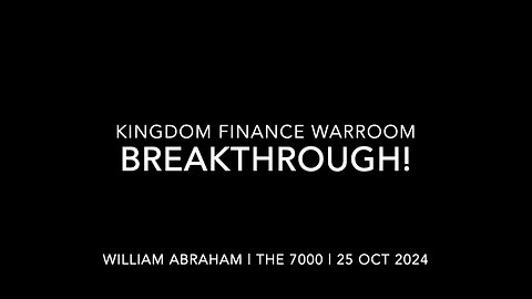 Breakthrough! - Kingdom Finance WarRoom - 25 Oct 2024