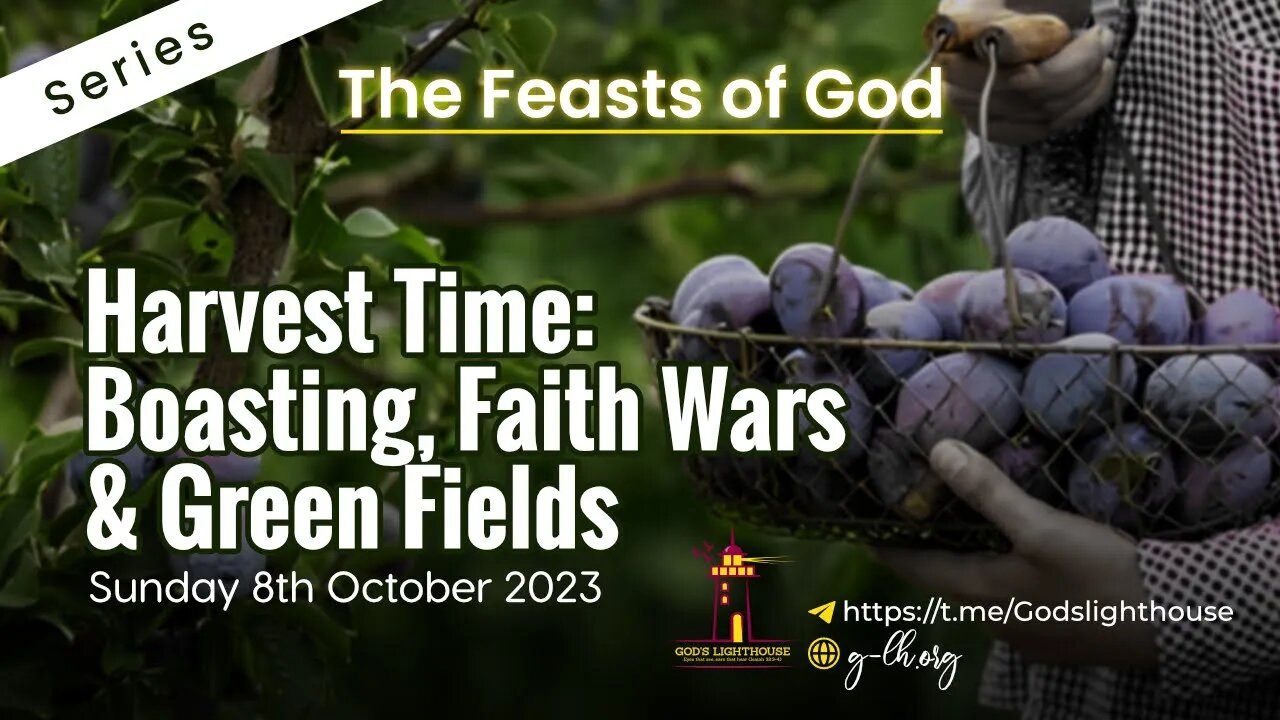 {c] Sun. Oct 08, 2023~ Harvest Time: Boasting, Faith Wars & Green Fields || Ita Udoh