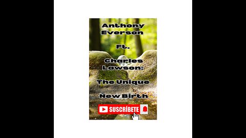 Anthony Everson Ft. Charles Lawson:The Unique New Birth Explained #shorts