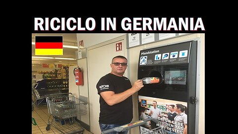 IL RICICLO BOTTIGLIE PLASTICA,VETRO,LATTINE in GERMANIA,PFANDSYSTEM DOCUMENTARIO l'acquirente paga al prezzo originale al momento dell'acquisto e viene rimborsato solo se la merce viene restituita