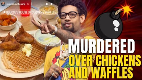 PNB ROCK MURDERED BECAUSE OF A FEMALE WHO LOVES CHICKEN AND WAFFLES