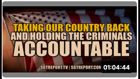 TAKING OUR COUNTRY BACK & HOLDING THE CRIMINALS ACCOUNTABLE!!