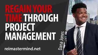 Regain Your Time Through Project Management with Dana Jones