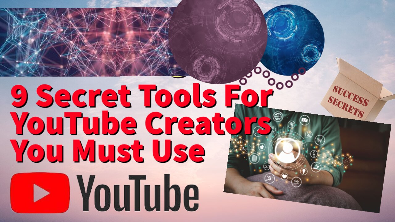 9 Secret Tools For YouTube Creators You Must Use