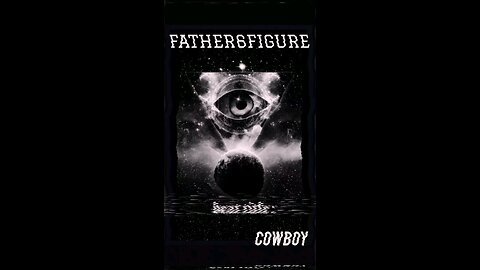 COWBOY - father6figure [CLIP]