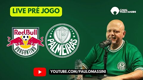 PRÉ-JOGO RED BULL BRAGANTINO X PALMEIRAS.