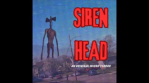“SIREN HEAD” by Scott Donnelly #MicroTerrors