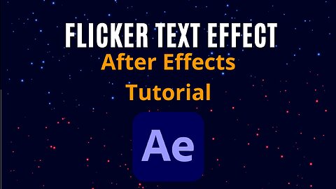 Creating Flicker Text Effect After Effects Tutorial