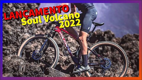 LANÇAMENTO!!! Soul VOLCANO 2022! Confira tudo sobre ela!