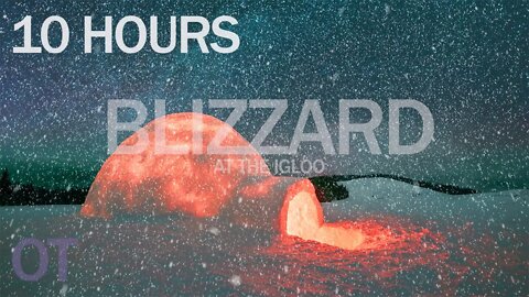 Blizzard at the igloo | Howling wind and blowing snow for Relaxing| Studying| Sleep| Igloo Ambience