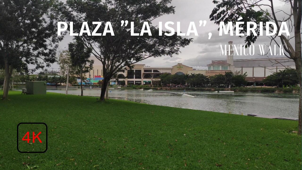 Plaza "La isla"- Mérida- Yucatán-4k.