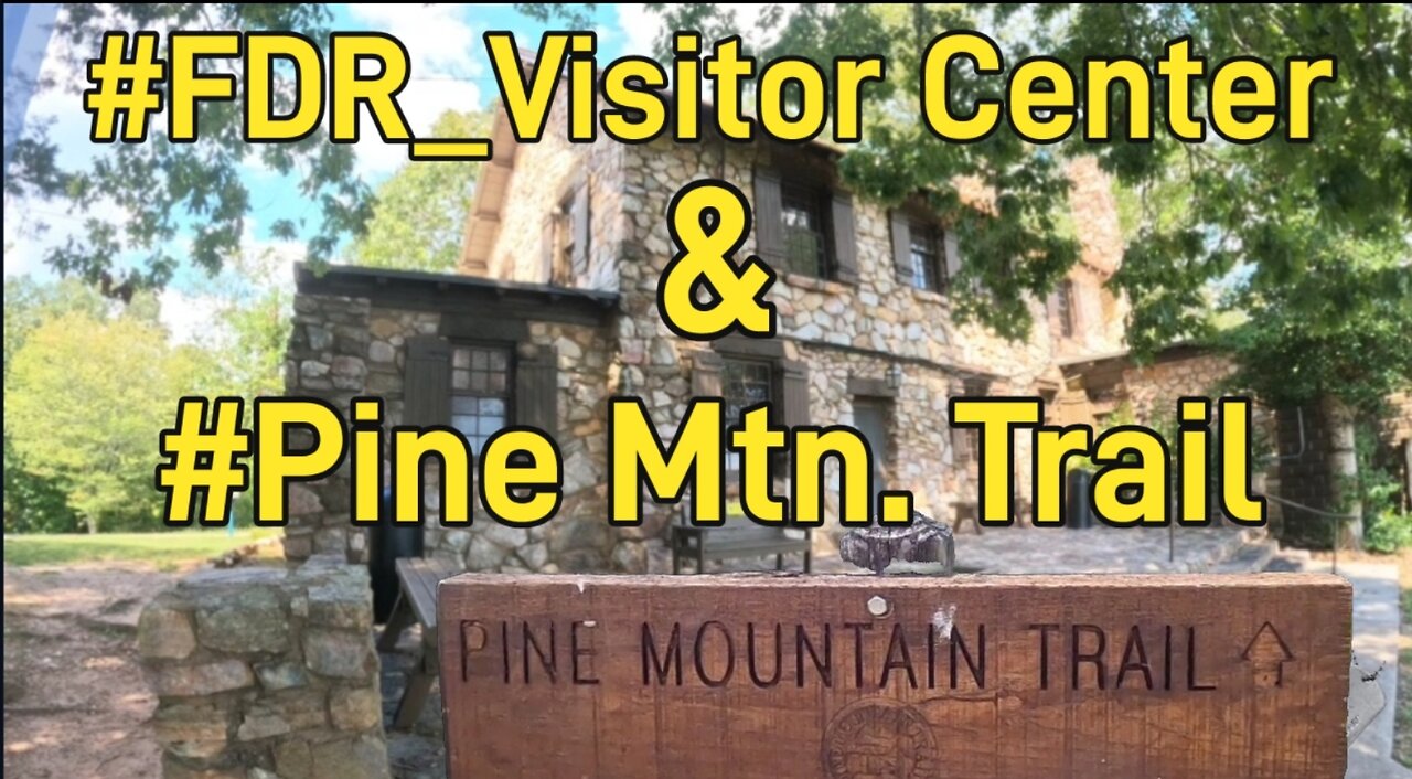 FD Roosevelt State Park Visitor Center / Pine Mtn. Trail