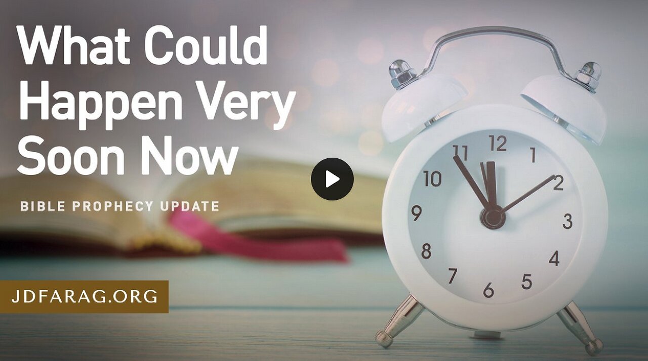 Bible Prophecy Update - What Could Happen Very Soon Now | JD Farag