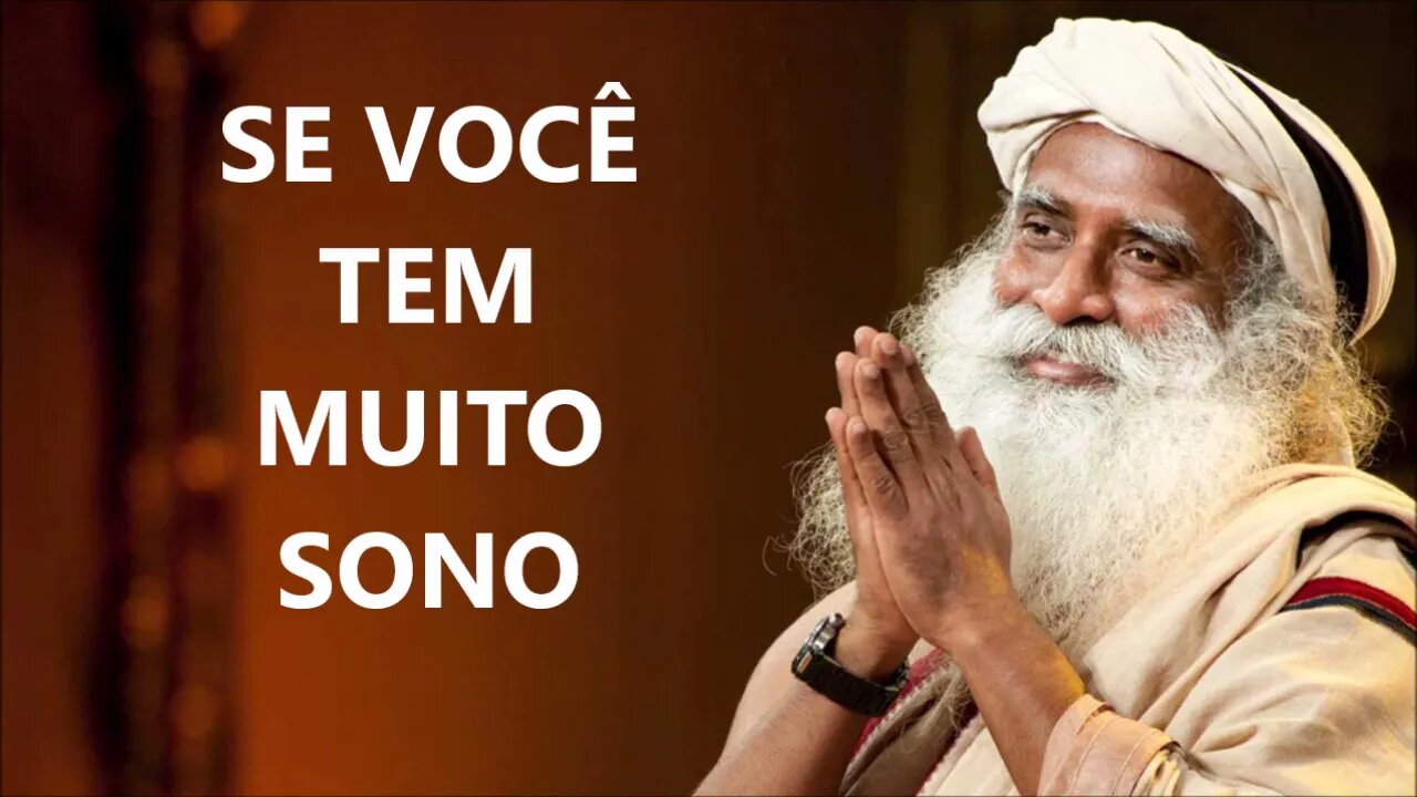 ESTOU TENDO MUITO SONO, SADHGURU, DUBLADO